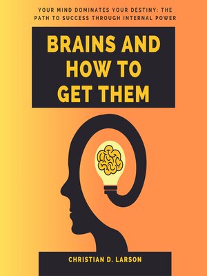 cover image of Brains and How to Get Them